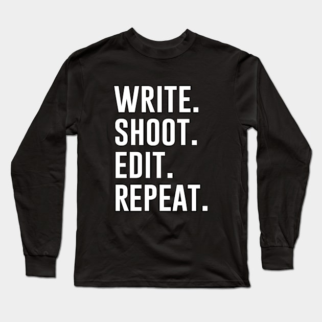 Write Shoot Edit Repeat Long Sleeve T-Shirt by outdoorlover